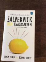 Salvekvick och kvacksalveri : alternativmedicinen under luppen