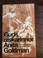 Guds &auml;lskarinnor : om h&auml;ngivna kvinnor i en livr&auml;dd v&auml;rld