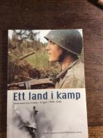 Ett land i kamp : veteranernas insats i krigen 1939-1945