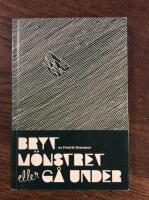 Bryt m&ouml;nstret eller g&aring; under