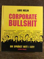 Corporate Bullshit : Om spr&aring;ket mitt i city