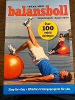 Tr&auml;na med balansboll : &ouml;ver 100 enkla &ouml;vningar