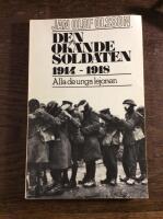 Den ok&auml;nde soldaten : 1914-1918