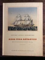 Resa till Levanten med &aring;ngkorvetten &rdquo;Danzig&rdquo; &aring;r 1853