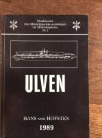 Ulven : redovisning av de faktiska omst&auml;ndigheterna kring ub&aring;ten Ulvens f&ouml;rlisning