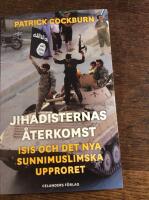 Jihadisternas &aring;terkomst : Islamiska staten och det nya sunnimuslimska upproret