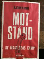Motstånd : de maktlösas kamp