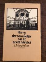 Harry, det som skiljer oss &aring;t &auml;r ett h&aring;rstr&aring; : en ber&auml;ttelse