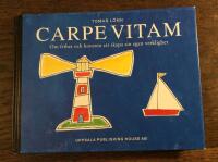 Carpe vitam : om frihet och konsten att skapa sin egen verklighet
