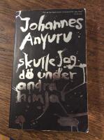 Skulle jag d&ouml; under andra himlar