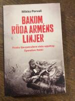 Bakom R&ouml;da arm&eacute;ns linjer : finska fj&auml;rrpatrullens sista uppdrag : Operation Hokki