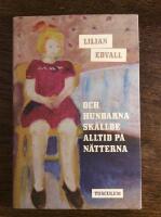 Och hundarna sk&auml;llde alltid p&aring; n&auml;tterna