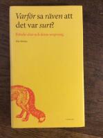 Varf&ouml;r sa r&auml;ven att det var surt? : k&auml;nda citat och deras ursprung
