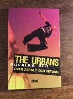 The Urbans : &ouml;ver asfalt och betong