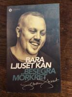 Bara ljuset kan besegra m&ouml;rkret