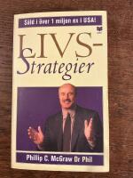 Livsstrategier : Att g&ouml;ra det som fungerar, att g&ouml;ra det viktiga