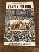 Kampen f&ouml;r fred. Ber&auml;ttelsen om en folkr&ouml;relse