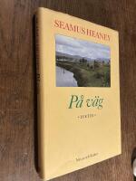 Heaney, Seamus/P&aring; v&auml;g : Dikter
