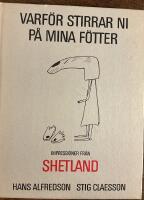 Varf&ouml;r stirrar ni p&aring; mina f&ouml;tter? : impressioner fr&aring;n Shetland