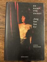 En kamp f&ouml;r frihet : Aung San Suu Kyi : biografi