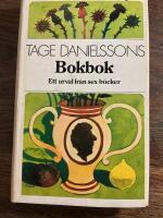 Tage Danielssons Bokbok : ett urval ur sex b&ouml;cker fr&aring;n sextiotalet