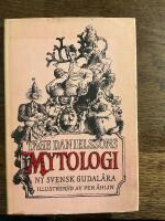 Tage Danielssons Mytologi : ny svensk gudal&auml;ra