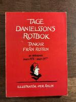 Tage Danielssons Rotbok : tankar fr&aring;n roten ur Arbetaren mars 1976 - mars 1977