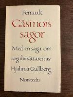 G&aring;smors sagor Med en saga om sagober&auml;ttaren av Hjalmar Gullberg