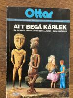 Ottar nr 2; 1991. Att beg&aring; k&auml;rlek : om kroppen, k&auml;rleken och sexualiteten i olika kulturer