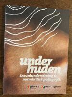Under huden. Sexualundervisning & normkritisk pedagogik