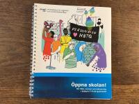 &Ouml;ppna skolan! : om hbtq, normer och inkludering i &aring;rskurs 7-9 och gymnasiet