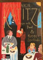 Katitzi, Rosa och Paul ; Katitzi i Stockholm