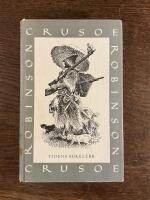 Sj&ouml;mannen Robinson Crusoe fr&aring;n York : ... hans liv och s&auml;llsamma f&ouml;rundransv&auml;rda &auml;ventyr ber&auml;ttade av honom sj&auml;lv