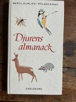 Djurens almanack : en kalender om de svenska djurens &aring;rsbeteenden