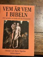 Vem &auml;r vem i Bibeln : [1040 gestalter ur Gamla och Nya testamentet]