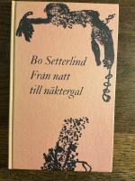 Fr&aring;n natt till n&auml;ktergal : k&auml;rleksdikter