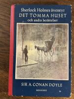 Det tomma huset och andra ber&auml;ttelser. Sherlock Holmes &auml;ventyr.