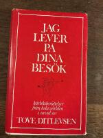 Jag lever p&aring; dina bes&ouml;k. K&auml;rleksber&auml;ttelser fr&aring;n hela v&auml;rlden