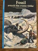 Fossil - avtryck fr&aring;n svunna v&auml;rldar