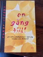 En g&aring;ng till : att hitta m&ouml;jligheter i det jag trodde var f&ouml;rlorat