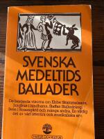 Svenska medeltidsballader : ett urval
