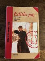 Ediths jag : Edith S&ouml;dergran och modernismens f&ouml;delse