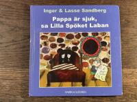 Pappa &auml;r sjuk, sa Lilla Sp&ouml;ket Laban