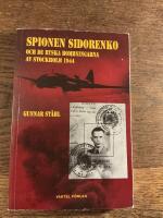 Spionen Sidorenko och de ryska bombningarna av Stockholm 1944