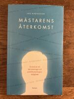 M&auml;starens &aring;terkomst - en ess&auml; om v&aring;r tids utmaningar och samh&auml;llsvetenskapens m&ouml;jligheter
