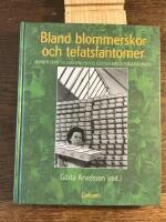 Bland blommerskor och tefatsfantomer - minnen fr&aring;n tillverkningen vid Gustavsbergs porslinsfabrik