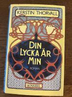Din lycka &auml;r min : en moralisk historia