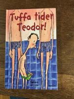 Tuffa tider, Teodor