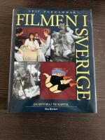 Filmen i Sverige - en historia i tio kapitel