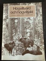 H&ouml;gviltv&aring;rd och h&ouml;gviltjakt